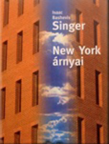 Isaac Bashevis Singer - New York rnyai
