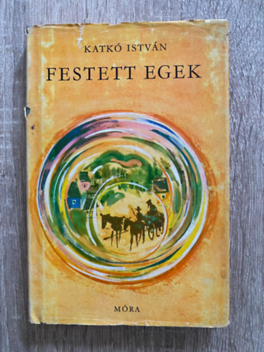 Katk� Istv�n - Festett egek