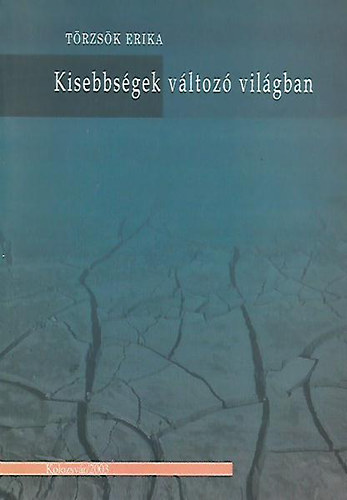 Trzsk Erika - Kisebbsgek vltoz vilgban
