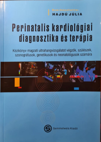 Hajd� J�lia - Perinatalis kardiol�giai diagnosztika �s ter�pia