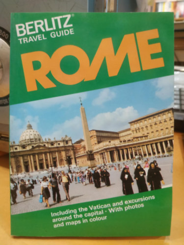 Don Larrimore - Berlitz Travel Guide Rome - Including the Vatican and excursions around the capital - with photos and maps in colour