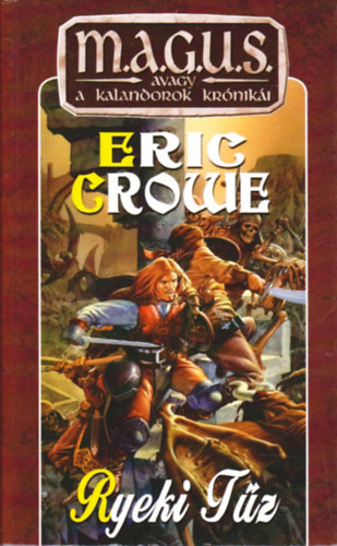 Eric Crowe - Ryeki tz (M.A.G.U.S.)