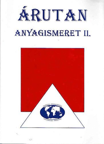 Galambosné Goldfinger Erzsébet Záborszky Gáborné - Árutan Anyagismeret II.