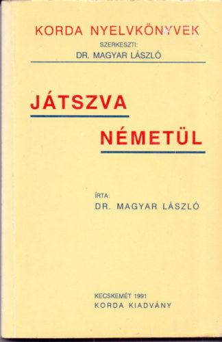 Dr. Magyar L�szl� - J�tszva n�met�l