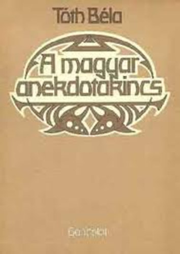 Tóth Béla - A magyar anekdotakincs-Válogatás