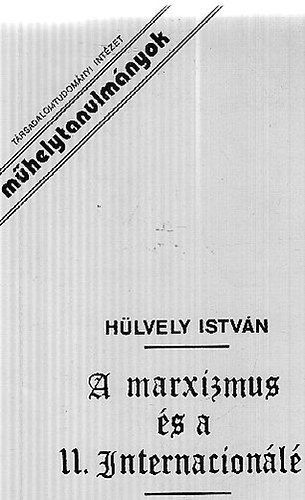 Hlvely Istvn - A marxizmus s a II. Internacionl