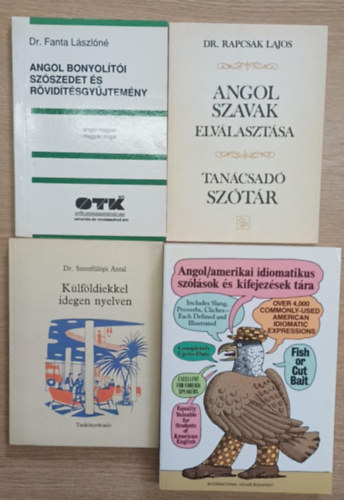 Dr Fanta L�szl�n�, Dr. Szentf�l�pi Antal, Dr. Rapcs�k Lajos, Adam Makkai Ph.D. - 4 db angol nyelvk�nyv: Angol bonyol�t�i sz�szedet �s r�vid�t�sgy�jtem�ny - K�lf�ldiekkel idegen nyelven - Angol szavak elv�laszt�sa - Antol/amerikai idiomatikus sz�l�sok �s kifejez�sek t�ra