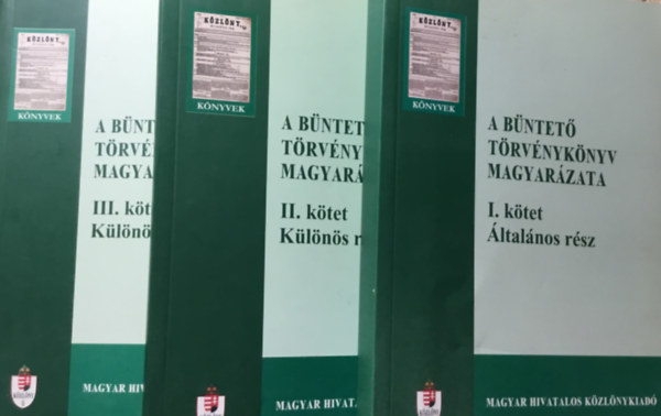 Dr. Kis- Dr. Holln-Dr. Gellr - A bntet trvnyknyv magyarzata I-III. (lt. rsz+ klns rsz1-2)