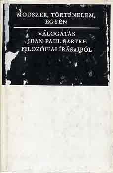 Jean-Paul Sartre - Mdszer, trtnelem, egyn
