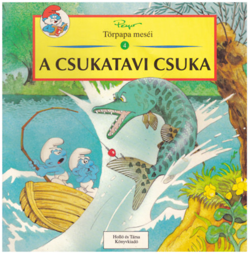 Yvan Delporte - A csukatavi csuka - Trpapa mesi