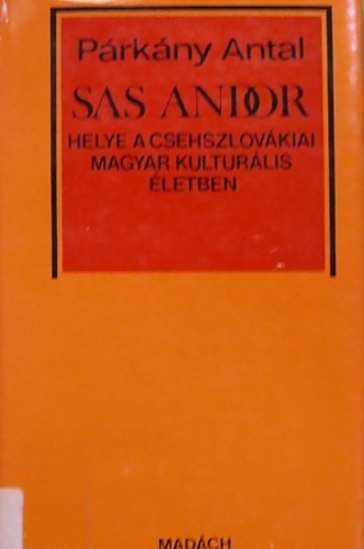 Prkny Antal - Sas Andor helye a csehszlovkiai magyar kulturlis letben