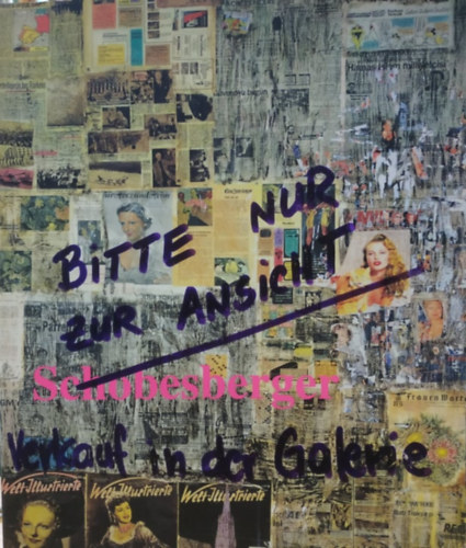 Erich Schobesberger - Erich Schobesberger: Bitte nur zur ansicht - Verkauf in der Galeria (Sunset Lounge)