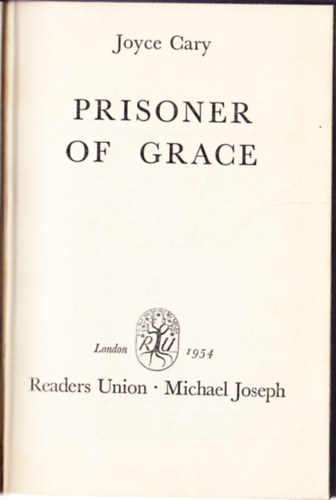 Joyce Cary - Prisoner of Grace