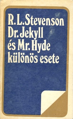 Robert Louis Stevenson - Dr. Jekyll s Mr. Hyde klns esete