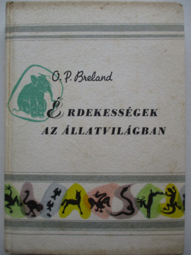 Osmond P. Breland - rdekessgek az llatvilgban