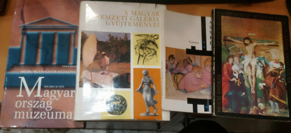 Solym�r Istv�n, J�zsef Vadas, Mucsi Andr�s Balassa Iv�n - 4 db Magyarorsz�g m�zeumai + A magyar nemzeti gel�ria gy�jtem�nyei + A Sz�pm�v�szeti M�zeum K�pt�ra + Az esztergomi kereszt�ny m�zeum r�gi k�pt�r�nak katal�gusa