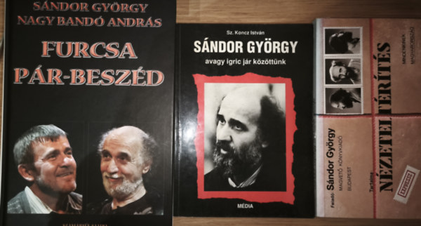Sz. Koncz Istv�n S�ndor Gy�rgy - 3db S�ndor Gy�rggyel kapcsolatos m� - S�ndor Gy�rgy-Nagy Band� Andr�s-Furcsa p�r-besz�d, S�ndor Gy�rgy-Tartalma: N�zetelt�r�t�s, Sz. Koncz Istv�n-S�ndor Gy�rgy avagy igric j�r k�z�tt�nk,