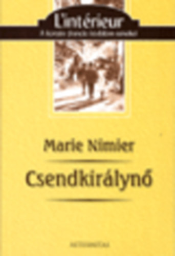 Marie Nimier - Csendkirálynő