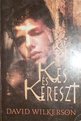 David Wilkerson - K�s �s kereszt