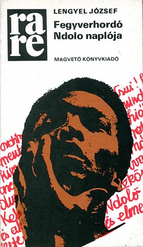 Lengyel J�zsef - Fegyverhord� Ndolo napl�ja