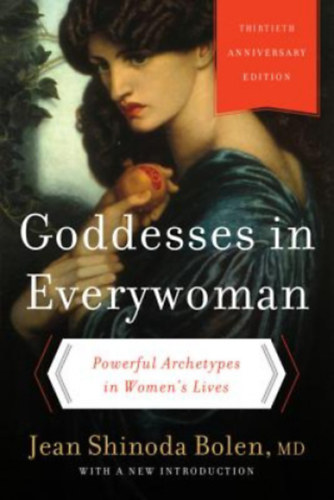 Jean Shinoda Bolen - Goddesses in Every Woman (Az istenn� minden n�ben - angol nyelv�)