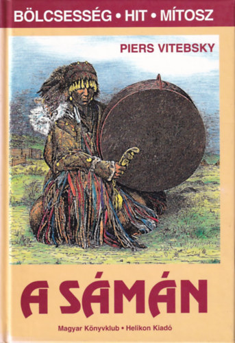 Piers Vitebsky - A s�m�n - A l�lek utaz�sai
