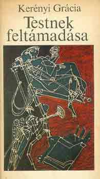 Ker�nyi Gr�cia - Testnek felt�mad�sa