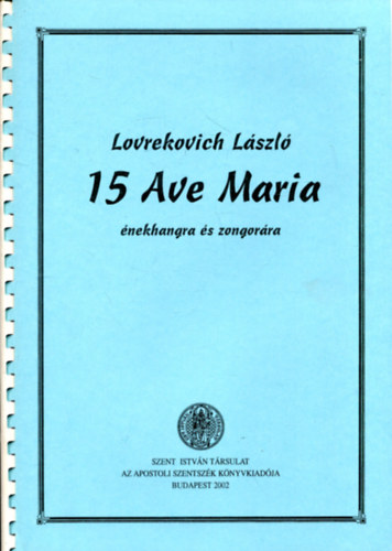 Lovrekovich L�szl� - 15 Ave Maria - �nekhangra �s zongor�ra