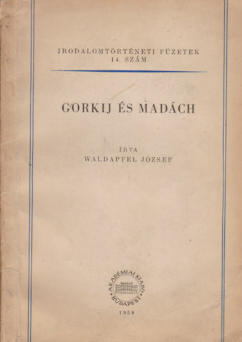 Waldapfel József - Gorkij és madách