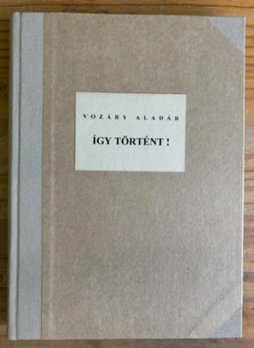 R. Voz�ry Alad�r - �gy t�rt�nt! 1944. m�rcius 19. - 1945. janu�r 18.