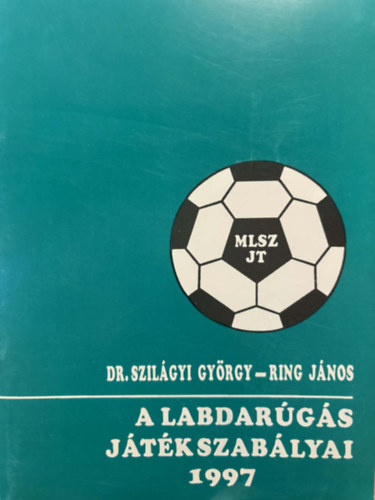 Dr. Szil�gyi -Ring J�nos - A labdar�g�s j�t�kszab�lyai 1997