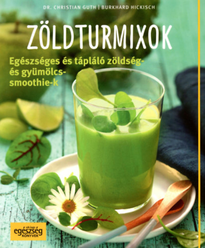 Christian, Burkhard Hickisch Guth - Zldturmixok