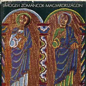 Kov�cs �va - Limoges-i zom�ncok Magyarorsz�gon