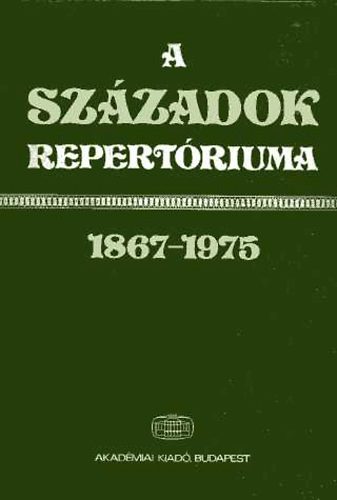 Pamlnyi Ervin  (szerk.) - A Szzadok repertriuma 1867-1975