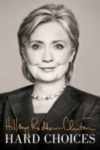 Hillary Rodham Clinton - Hard Choices