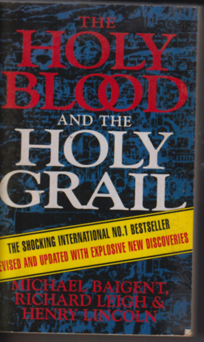 Baigent-Leigh - Holy Blood and The Holy Grail