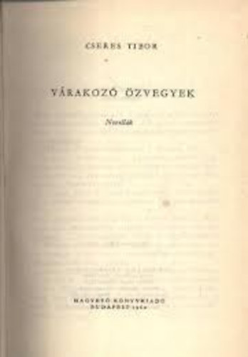 Cseres Tibor - V�rakoz� �zvegyek