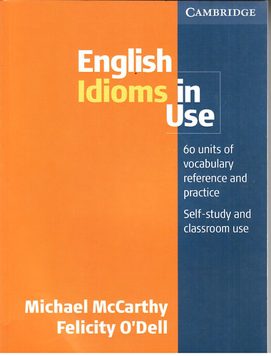O'Dell, Felicity McCarthy Michael - English Idioms in Use