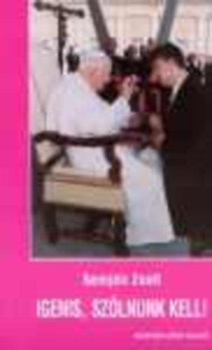 Semj�n Zsolt - Igenis, sz�lnunk kell!