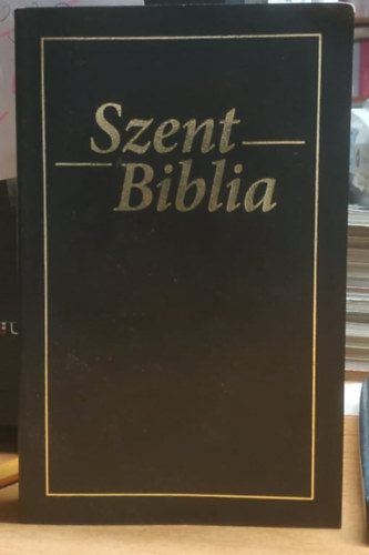 Kroli Gspr ford. - Szent Biblia, azaz: Istennek  s j Testamentomban foglaltatott egsz Szent rs