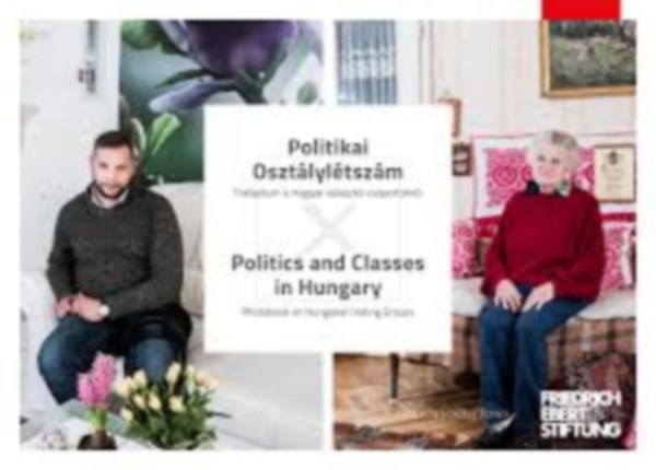 Politikai Osztlyltszm - Politics and Classes in Hungary