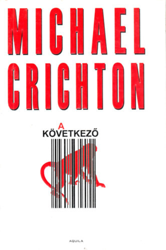 Michael Crichton - A kvetkez