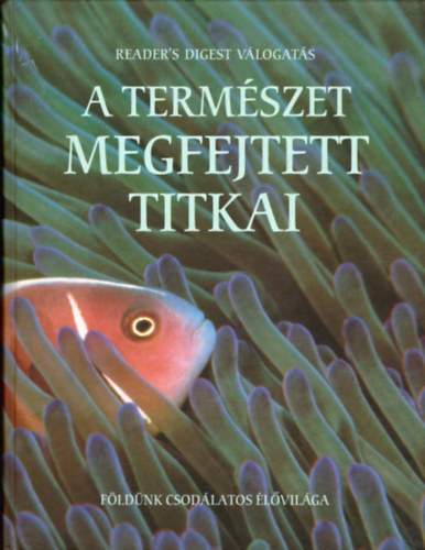 Chris Catton . Michael Bright . Tim Birkhead - A termszet megfejtett titkai