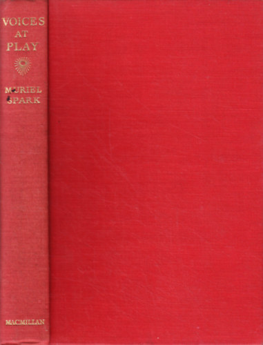 Muriel Spark - Voices at Play