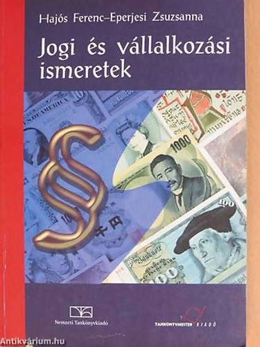 Hajs Ferenc; Eperjesi Zs. - Jogi s vllalkozsi ismeretek