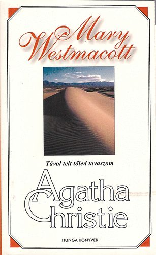 Agatha) Mary Westmacott (Christie - Tvol telt tled tavaszom