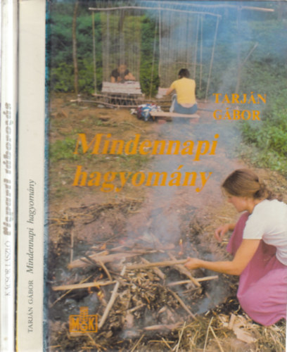 Kácsor László Tarján Gábor - 2 db. néprajz (Mindennapi hagyomány + Vízparti táborozás)