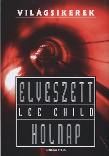 Lee Child - Elveszett holnap