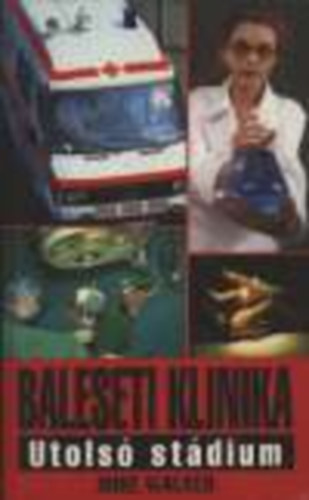 Mike Walker - Baleseti klinika-Utolsó stádium