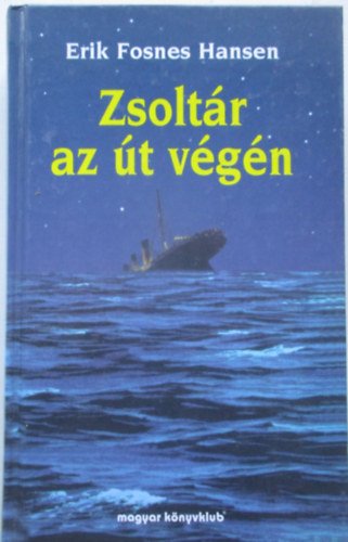 Erik Fosnes Hansen - Zsolt�r az �t v�g�n